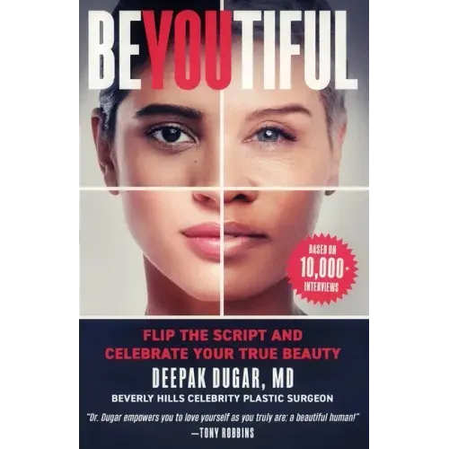 Be-YOU-tiful: Flip the Script and Celebrate Your True Beauty