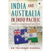 India and Australia in Indo Pacific: Dynamics of Defence, Diplomacy and Diaspora
