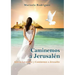 Caminemos a Jerusalén: Iglesia Levántate Y Caminemos a Jerusalén