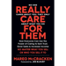 Really Care for Them: How Everyone Can Use the Power of Caring to Earn Trust, Grow Sales, and Increase Income. No Matter What You Sell or Who You Sell