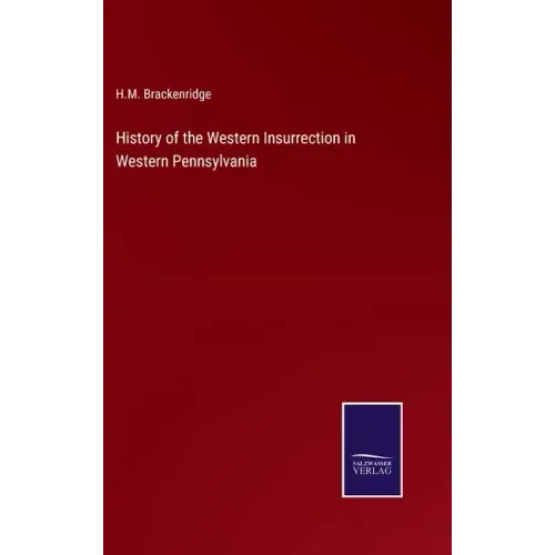 History of the Western Insurrection in Western Pennsylvania