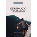 Guardando el Corazon: El deber de todo creyente