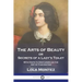 The Arts of Beauty: or Secrets of a Lady's Toilet With Hints to Gentlemen on the Art of Fascinating
