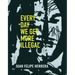 Every Day We Get More Illegal