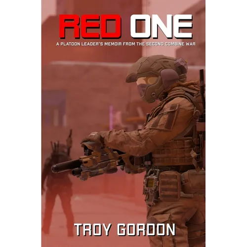Red One: A Platoon Leader's Memoir From the Second Combine War