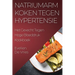 Natriumarm Koken tegen Hypertensie: Het Gevecht Tegen Hoge Bloeddruk Kookboek