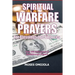 Spiritual Warfare Prayers For Blessings And Finances: Over 200 Deliverance and Breakthrough Prayers