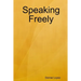 Speaking Freely