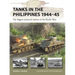 Tanks in the Philippines 1944-45: The Biggest Armored Clashes of the Pacific War