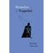 Remedies & Tragedies