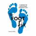 The Foot Fix: 4 Weeks to Healthier, Happier Feet