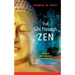 True Life Through Zen: Spiritual self-realisation in daily life