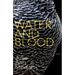 Water and Blood
