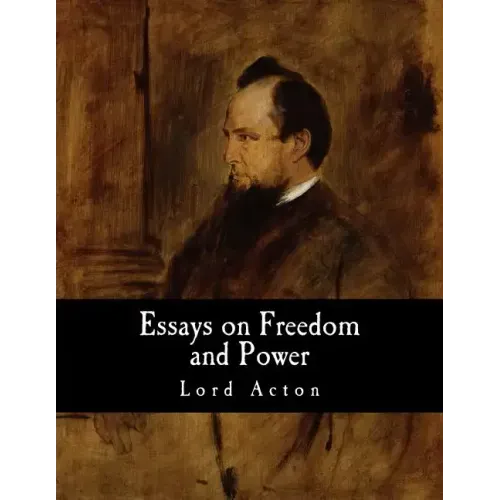 Essays on Freedom and Power