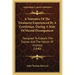 A Narrative of the Treatment Experienced by a Gentleman, During a State of Mental Derangement: Designed to Explain the Causes and the Nature of Insani