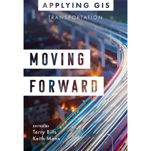 Moving Forward: GIS for Transportation
