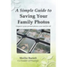 A Simple Guide to Saving Your Family Photos