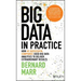 Big Data in Practice: How 45 Successful Companies Used Big Data Analytics to Deliver Extraordinary Results
