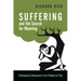 Suffering and the Search for Meaning: Contemporary Responses to the Problem of Pain