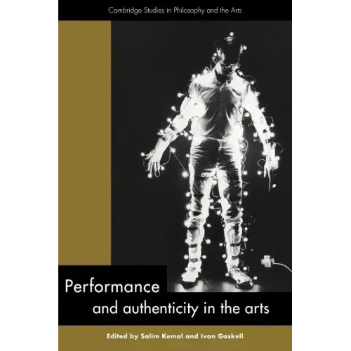 Performance and Authenticity in the Arts