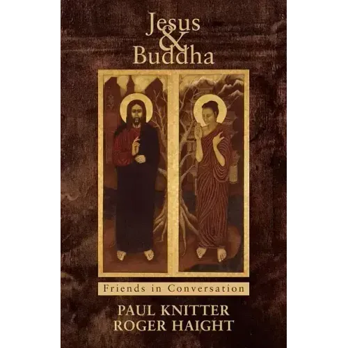 Jesus & Buddha: Friends in Conversation