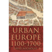 Urban Europe 1100-1700