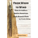 From Wood to Wind: How to make a Native American Style Branch Flute