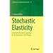 Stochastic Elasticity: A Nondeterministic Approach to the Nonlinear Field Theory