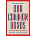 Our Common Bonds: Using What Americans Share to Help Bridge the Partisan Divide