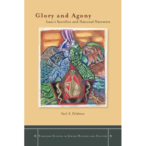 Glory and Agony: Isaac's Sacrifice and National Narrative