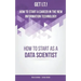 Get I.T.! How to Start a Career in the New Information Technology: How to Start as a Data Scientist