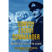 Convoy Escort Commander: A Memoir of the Battle of the Atlantic
