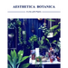 Aesthetica Botanica: A Life with Plants