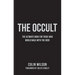 The Occult: The Ultimate Guide for Those Who Would Walk with the Gods