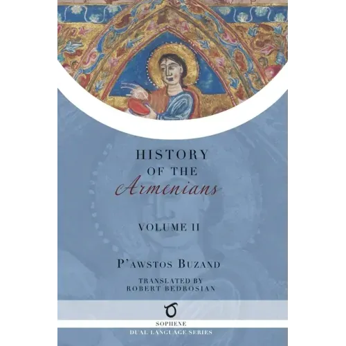 Pawstos Buzand's History of the Armenians: Volume 2