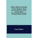 Jethro Wood, Inventor of the Modern Plow. A Brief Account of His Life, Services, and Trials; Together with Facts Subsequent to his Death, and Incident