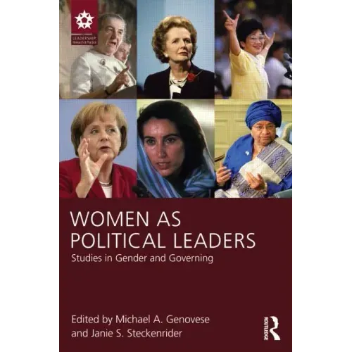 Women as Political Leaders: Studies in Gender and Governing