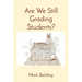 Are We Still Grading Students?
