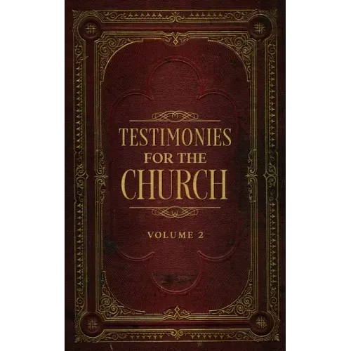Testimonies for the Church Volume 2
