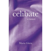 Celibate: A Memoir