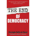 The End of Democracy