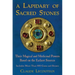 A Lapidary of Sacred Stones: Their Magical and Medicinal Powers Based on the Earliest Sources