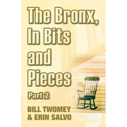 The Bronx, In Bits and Pieces, Part 2