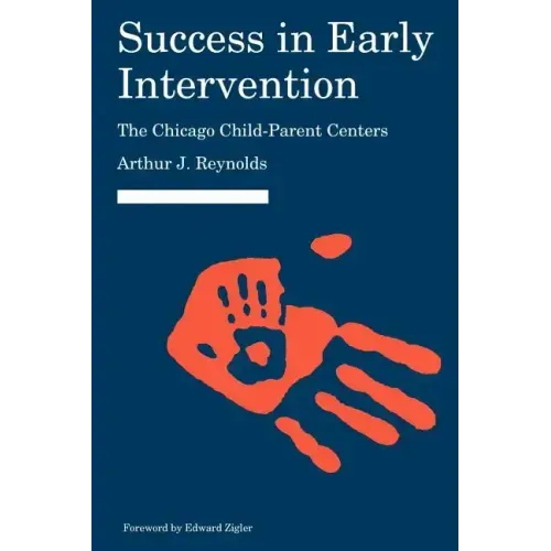 Success in Early Intervention: The Chicago Child-Parent Centers
