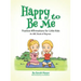 Happy to Be Me: Positive Affirmations for Little Kids