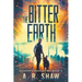 The Bitter Earth: A Post-Apocalyptic Medical Thriller
