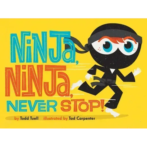 Ninja, Ninja, Never Stop!