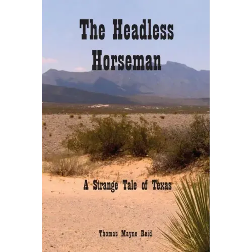 The Headless Horseman: A Strange Tale of Texas