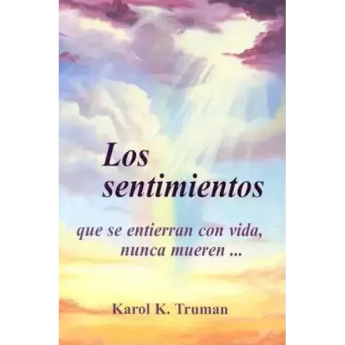 Los Sentimientos Que Se Entierran Con Vida, Nunca Mueren...