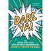 Dare Ya!: The Laugh-Out-Loud, Just-Slightly-Embarrassing Book of Truth or Dare